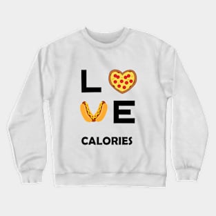 Love Calories Crewneck Sweatshirt